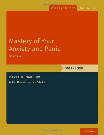 Mastery of Your Anxiety and Panic: Workbook (Treatments That Work) - David H. Barlow [KSIĄŻKA]