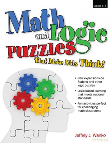 Math and Logic Puzzles That Make Kids Think!: Grades 6-8 - Jeffrey J. Wanko [KSIĄŻKA]