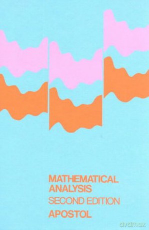 Mathematical Analysis: A Modern Approach to Advanced Calculus - Tom Apostol [KSIĄŻKA]
