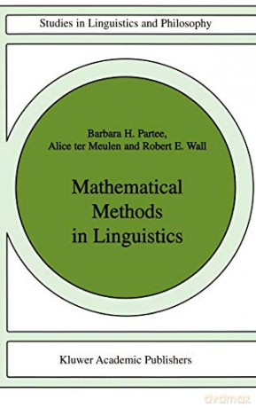 Mathematical Methods in Linguistics: 30 (Studies in Linguistics and Philosophy, 30) - R. Wall [KSIĄŻKA]