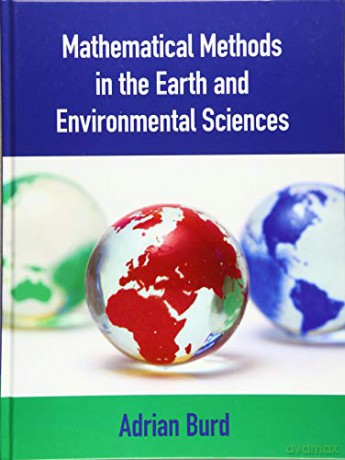 Mathematical Methods in the Earth and Environmental Sciences - Adrian Burd [KSIĄŻKA]