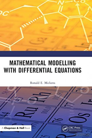 Mathematical Modelling with Differential Equations - Ronald E. Mickens [KSIĄŻKA]