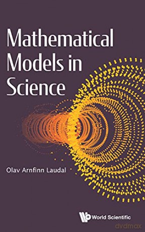 Mathematical Models In Science - Laudal Olav Arnfinn [KSIĄŻKA]