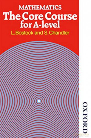 Mathematics - The Core Course for A Level - L Bostock [KSIĄŻKA]