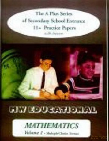 Mathematics (multiple Choice Format): The A Plus Series of Secondary School Entrance 11+ Practice Papers (with Answers): v. 1 (A Plus Mathematics) - Mark Chatterton [KSIĄŻKA]