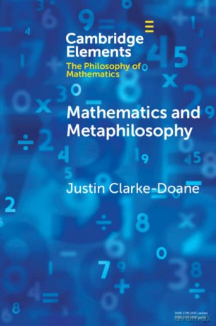 Mathematics and Metaphilosophy (Elements in the Philosophy of Mathematics) - Justin Clarke-Doane [KSIĄŻKA]