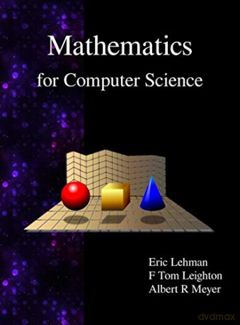 Mathematics for Computer Science - Eric Lehman [KSIĄŻKA]