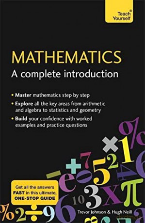 Mathematics: A Complete Introduction: The Easy Way to Learn Maths (Teach Yourself) - Hugh Neill [KSIĄŻKA]