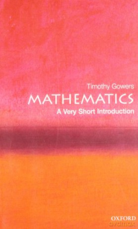 Mathematics: A Very Short Introduction (Very Short Introductions) - Timothy Gowers [KSIĄŻKA]