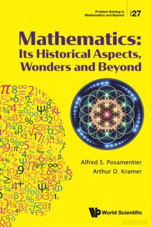 Mathematics: Its Historical Aspects, Wonders And Beyond: 27 (Problem Solving In Mathematics And Beyond) - Arthur D Kramer [KSIĄŻKA]