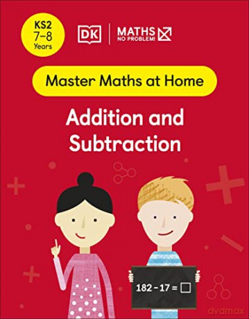 Maths - No Problem! Addition and Subtraction, Ages 7-8 (Key Stage 2) (Master Maths At Home) - Maths - No Problem! [KSIĄŻKA]