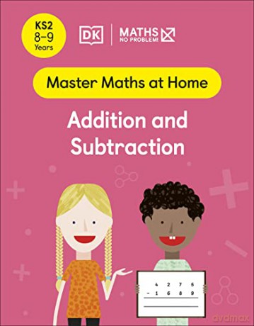 Maths - No Problem! Addition and Subtraction, Ages 8-9 (Key Stage 2) (Master Maths At Home) - Maths - No Problem! [KSIĄŻKA]