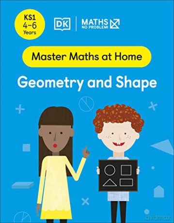 Maths - No Problem! Geometry and Shape, Ages 4-6 (Key Stage 1) (Master Maths At Home) - Maths - No Problem! [KSIĄŻKA]
