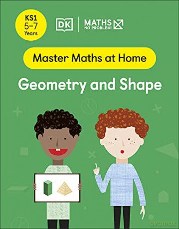 Maths - No Problem! Geometry and Shape, Ages 5-7 (Key Stage 1) (Master Maths At Home) - Maths - No Problem! [KSIĄŻKA]