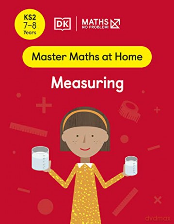 Maths - No Problem! Measuring, Ages 7-8 (Key Stage 2) (Master Maths At Home) - Maths - No Problem! [KSIĄŻKA]