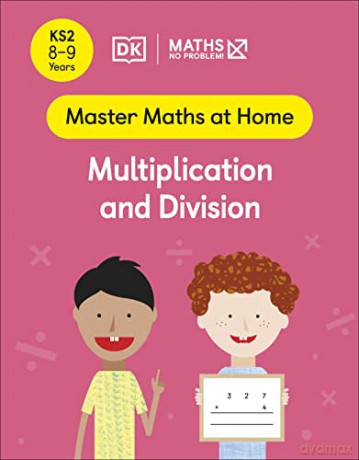 Maths - No Problem! Multiplication and Division, Ages 8-9 (Key Stage 2) (Master Maths At Home) - Maths - No Problem! [KSIĄŻKA]