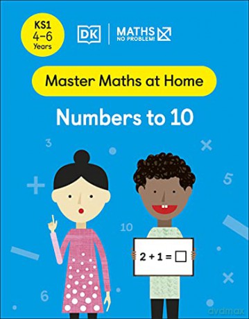 Maths - No Problem! Numbers to 10, Ages 4-6 (Key Stage 1) (Master Maths At Home) - Maths - No Problem! [KSIĄŻKA]