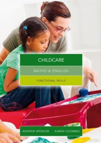 Maths and English for Childcare: Functional Skills - Andrew Spencer [KSIĄŻKA]