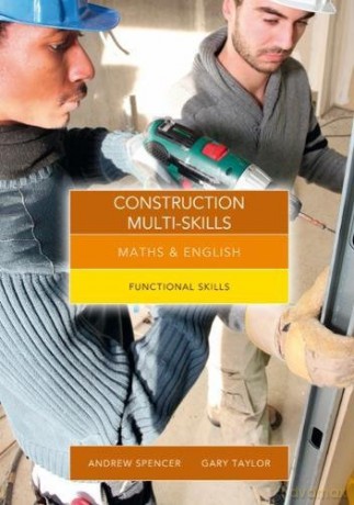 Maths and English for Construction Multi-Skills: Functional Skills - Andrew Spencer [KSIĄŻKA]