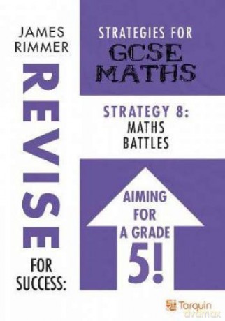 Maths Battles: Strategy 8 for GSCE Mathematics (Revise for Success) - James Rimmer [KSIĄŻKA]
