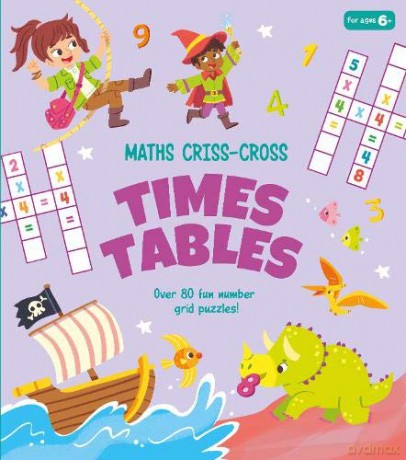 Maths Criss-Cross Times Tables: Over 80 Fun Number Grid Puzzles! - Annabel Savery [KSIĄŻKA]