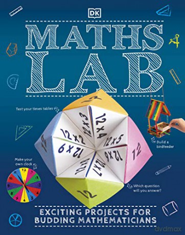 Maths Lab: Exciting Projects for Budding Mathematicians [KSIĄŻKA]