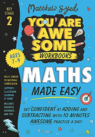 Maths Made Easy: Get confident at adding and subtracting with 10 minutes' awesome practice a day! (You Are Awesome) - Matthew Syed [KSIĄŻKA]
