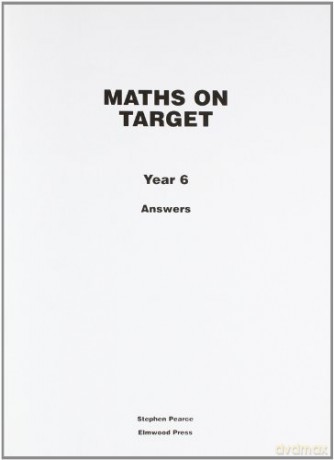 Maths on Target Year 6 Answers - Stephen Pearce [KSIĄŻKA]