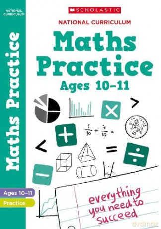 Maths practice book for ages 10-11 (Year 6). Perfect for Home Learning. (100 Practice Activities) - Scholastic [KSIĄŻKA]