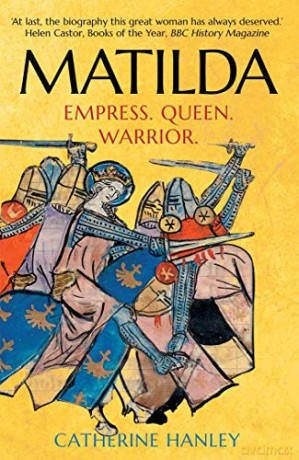 Matilda: Empress, Queen, Warrior - Hanley [KSIĄŻKA]