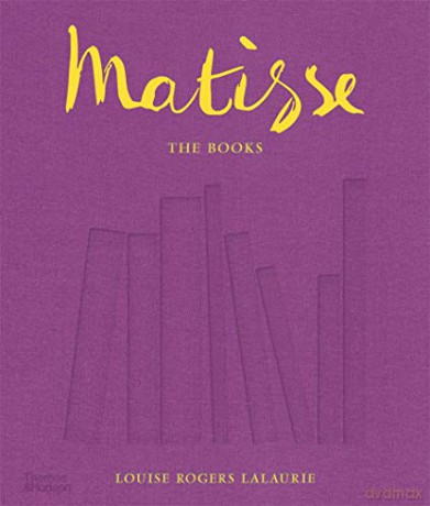 Matisse: The Books - Louise Rogers Lalaurie [KSIĄŻKA]