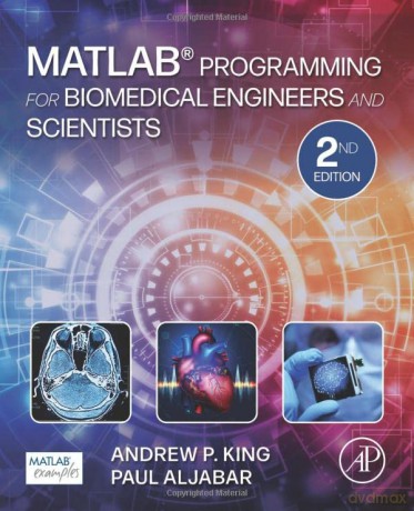 MATLAB Programming for Biomedical Engineers and Scientists - Andrew P. King [KSIĄŻKA]