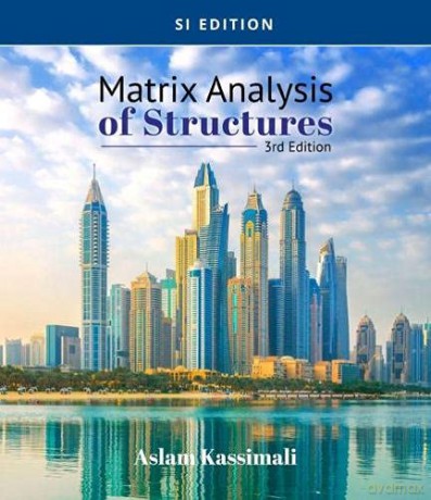 Matrix Analysis of Structures, SI Edition - Aslam Kassimali [KSIĄŻKA]