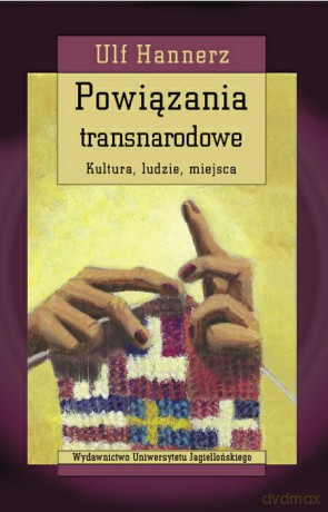 Powiązania transnarodowe - Ulf Hannerz [KSIĄŻKA]