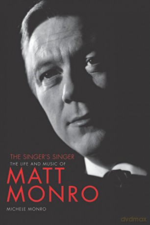 Matt Monro: The Singers Singer - Michele Monro [KSIĄŻKA]