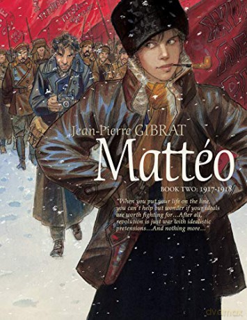 Mattéo, Book Two: 19171918: 2 (Matteo) - Jean-Pierre Gibrat [KOMIKS]