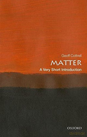 Matter: A Very Short Introduction (Very Short Introductions) - Geoff Cottrell [KSIĄŻKA]