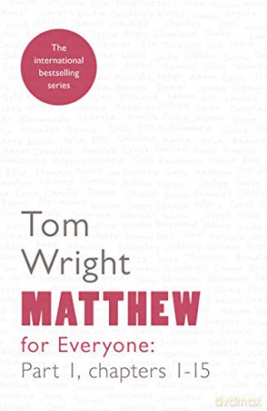 Matthew for Everyone Part 1: chapters 1-15 (For Everyone Series: New Testament) - Tom Wright [KSIĄŻKA]