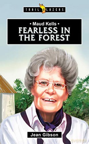 Maud Kells: Fearless in the Forest (Trail Blazers) - Jean Gibson [KSIĄŻKA]