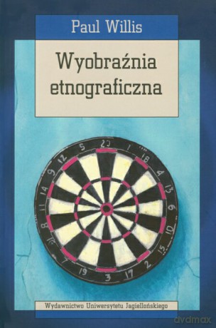 Wyobraźnia etnograficzna - Paul Willis [KSIĄŻKA]