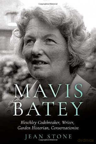 Mavis Batey: Bletchley Codebreaker - Garden Historian - Conservationist - Writer - Jean Stone [KSIĄŻKA]