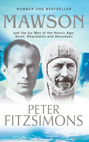 Mawson and the Ice Men of the Heroic Age: Scott, Shackleton and Amundsen - Peter FitzSimons [KSIĄŻKA]