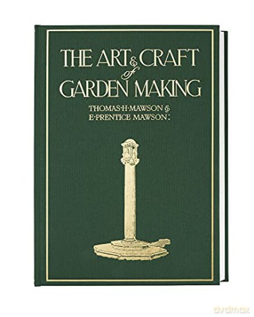 Mawson: The Art and Craft of Garden Making - Thomas H. Mawson [KSIĄŻKA]