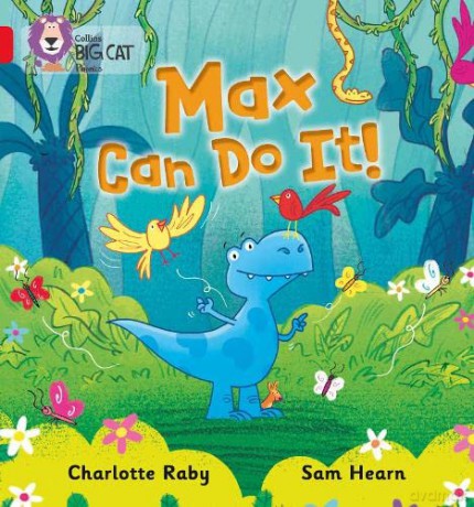 Max Can Do It!: Band 02B/Red B (Collins Big Cat Phonics) - Charlotte Raby [KSIĄŻKA]