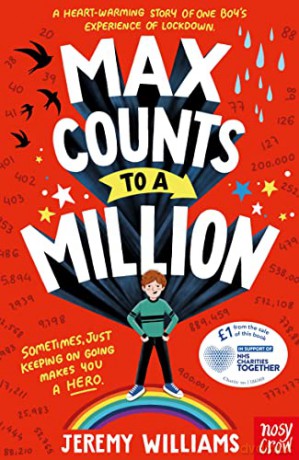 Max Counts to a Million: A funny, heart-warming story about one boy's experience of lockdown - Jeremy Williams [KSIĄŻKA]