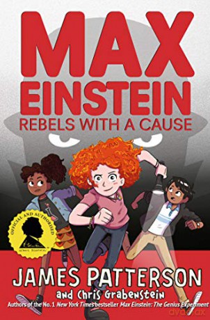 Max Einstein: Rebels with a Cause (Max Einstein Series) - James Patterson [KSIĄŻKA]