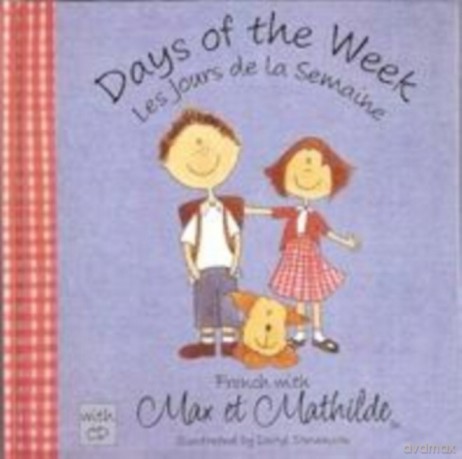 Max et Mathilde: Days of the Week - Les Jours De La Semaine - Carol Ellison [KSIĄŻKA]