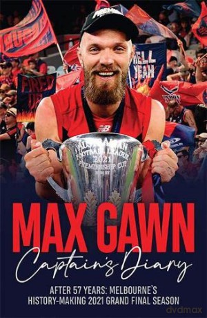 Max Gawn Captain's Diary: After 57 Years: Melbourne's History-Making 2021 Grand Final Season - Max Gawn [KSIĄŻKA]