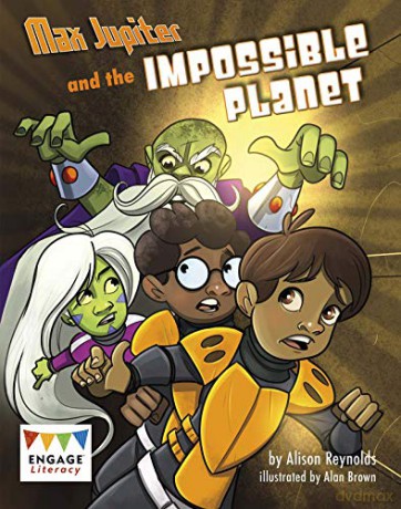 Max Jupiter and the Impossible Planet (Engage Literacy Grey) - Alison Reynolds [KSIĄŻKA]