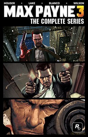 Max Payne 3 - The Complete Series - Dan Houser [KSIĄŻKA]